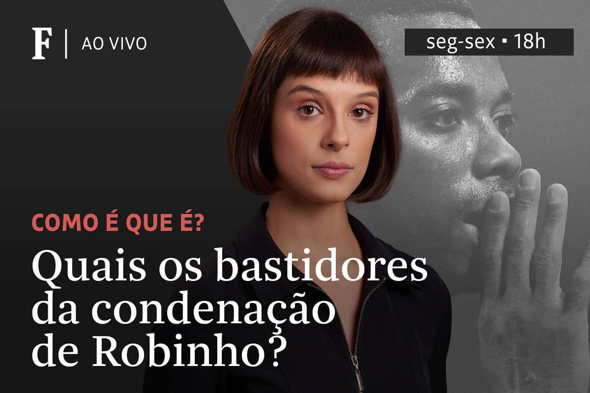 Quais os bastidores da condenação de Robinho? - 25/03/2024 -